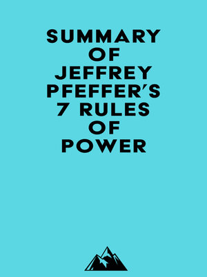 cover image of Summary of Jeffrey Pfeffer's 7 Rules of Power